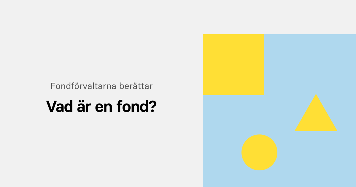 Nyheter - Fondförvaltarna Berättar: Vad är En Fond? | SAVR