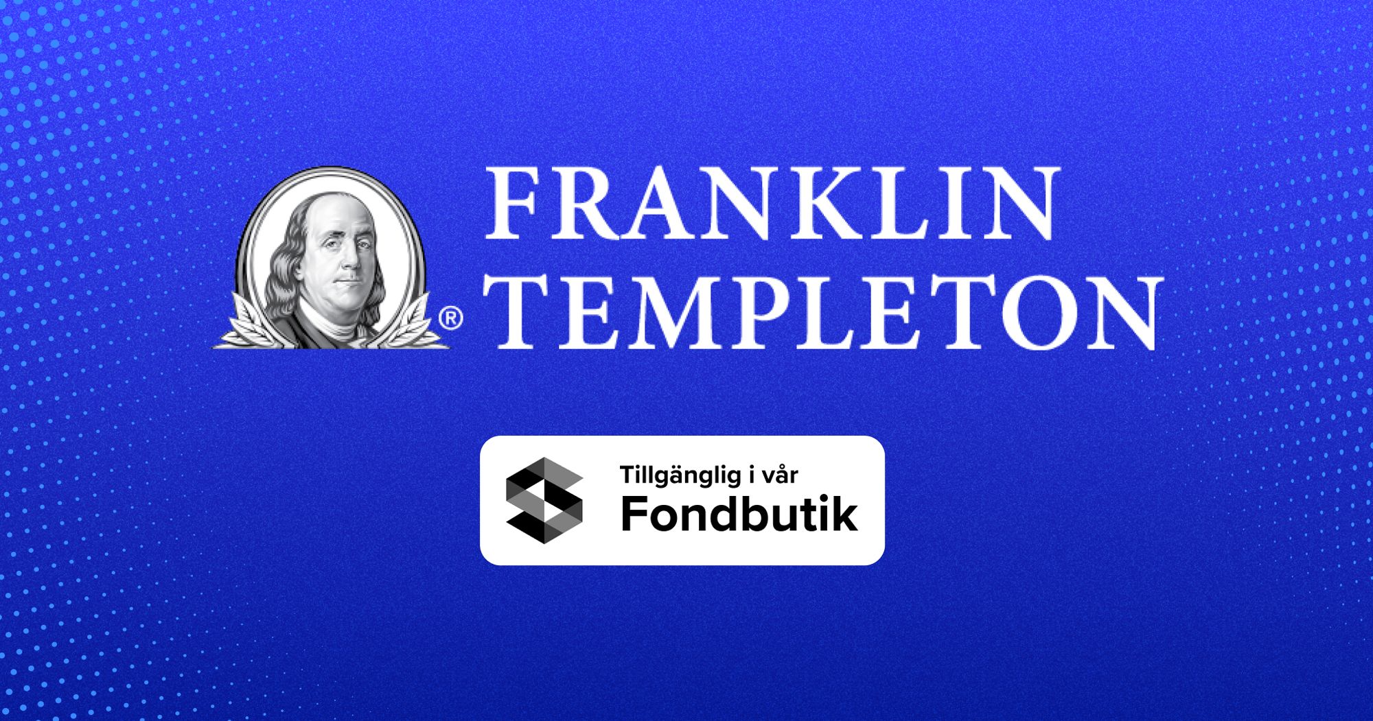 Fond i fokus: Franklin Technology Fund